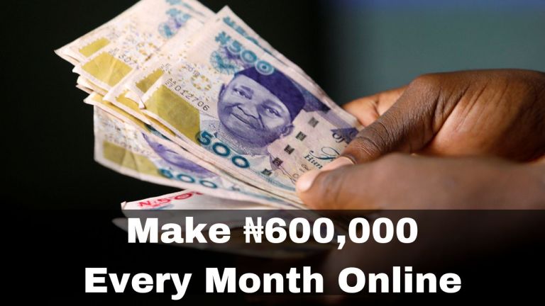 FINANCE: 5 PROVEN WAYS TO MAKE ATLEAST #600K MONTHLY ONLINE AS A NIGERIAN.