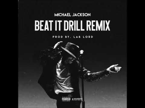 Music: Beat It – Michael Jackson (Drill Remix)