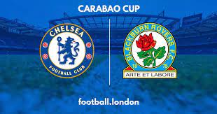 EFL: CHELSEA vs BLACKBURN ROVERS