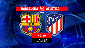 LaLiga: Barcelona vs Atletico Madrid [Livestream]