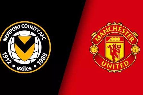 F.A cup: Newport vs Man utd