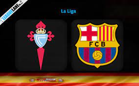 La Liga: Celta Vigo vs Barcelona