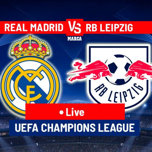 UCL: REAL MADRID vs RB LEIPZIG