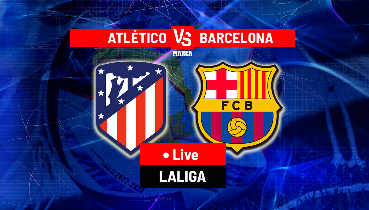 LaLiga: Atletico Madrid vs Barcelona