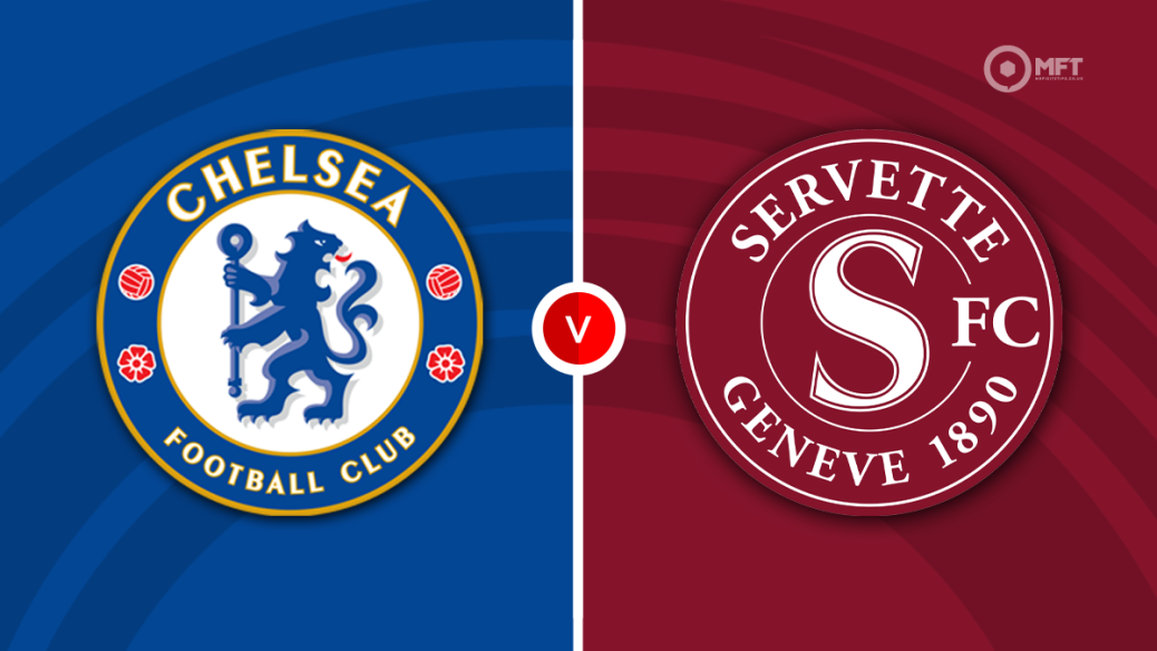 CL Qualifier: Chelsea vs Servette