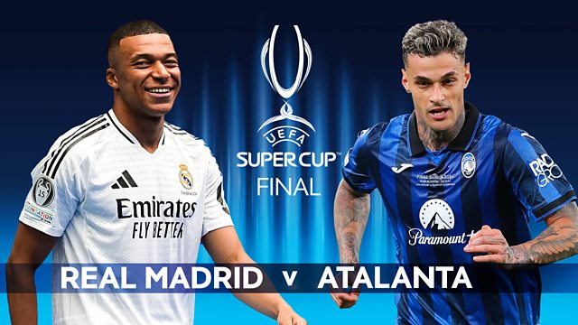 UEFA SUPER CUP: Real Madrid vs Atalanta