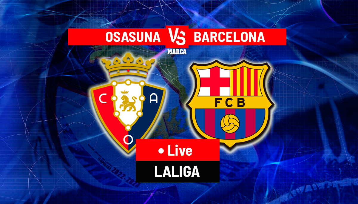 LaLiga: Osasuna vs Barcelona