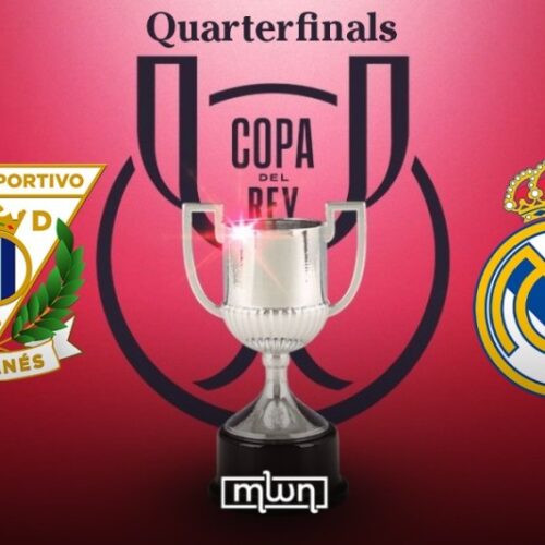 Copa Del Rey: Leganes vs Real Madrid