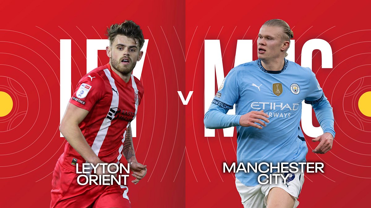 F.A Cup: Leyton Orient vs Man City