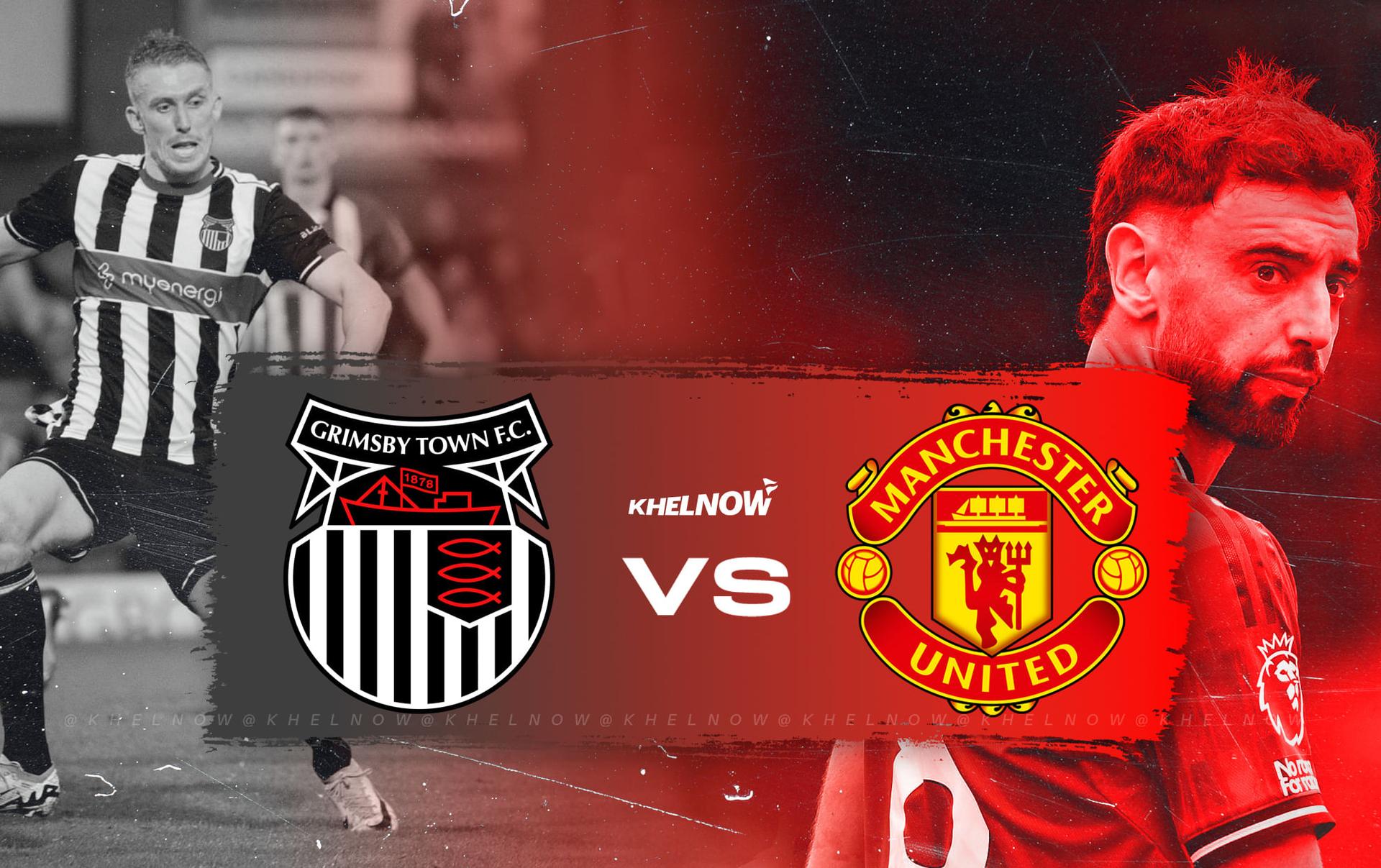 EFL: GRIMSBY UNITED vs MANCHESTER UNITED