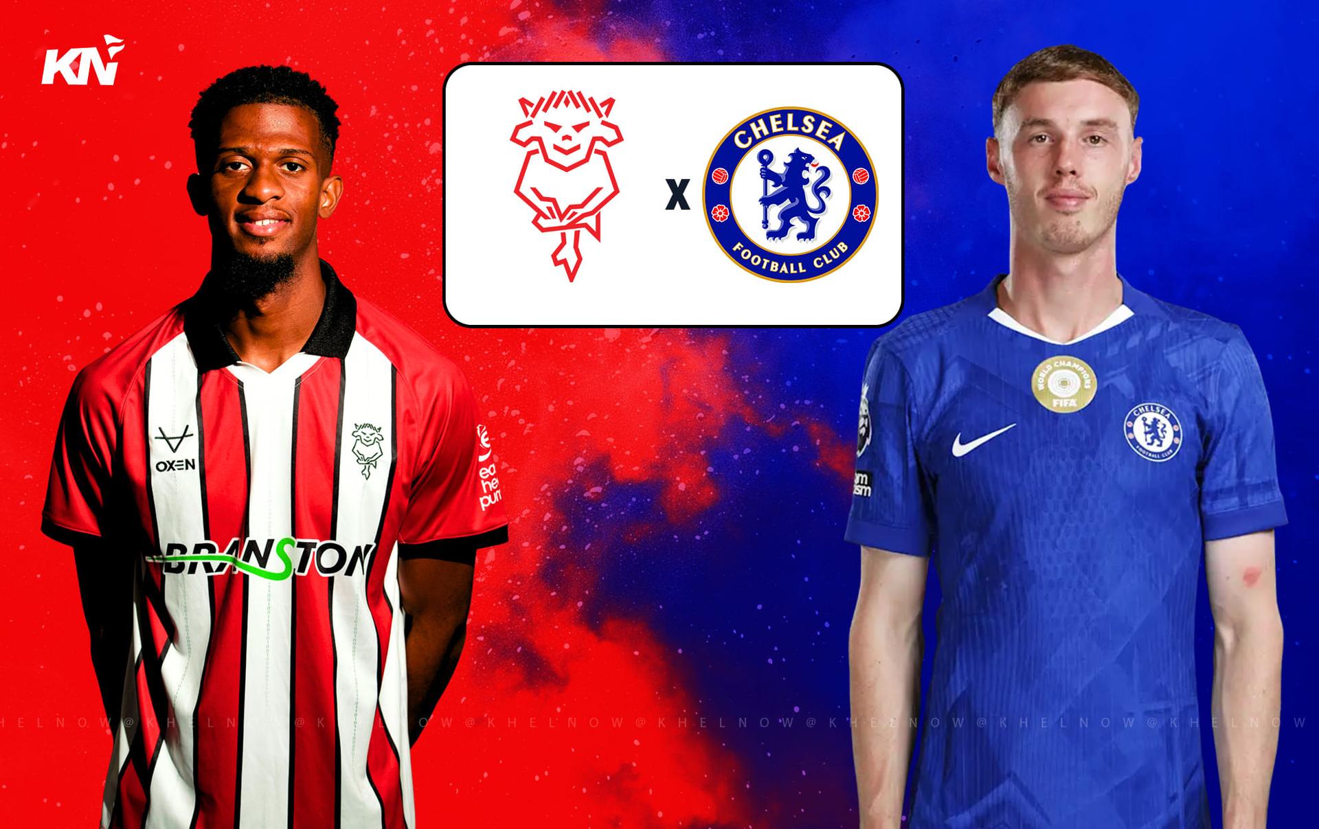 EFL: LINCOLN vs CHELSEA