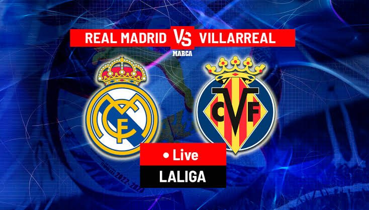 LaLiga: Real Madrid vs Villarreal