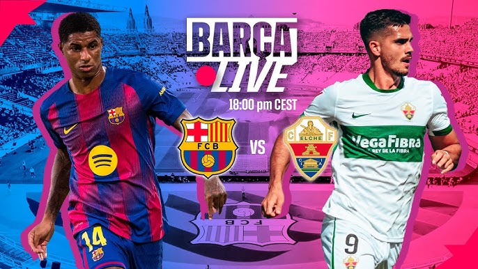 LaLiga: Barcelona vs Elche