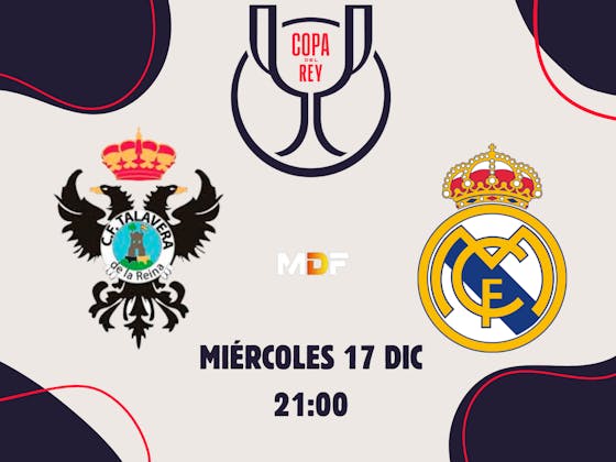 Copa Del Rey: Talavera vs Real Madrid